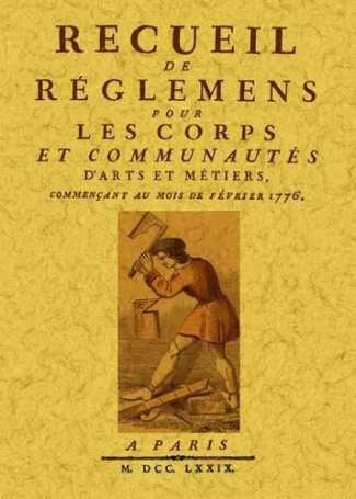 france-recueil-de-reglemens-pour-les-corps-et-communautes-d-arts-et-metiers-commencant-au-mois-de-fevrier_0