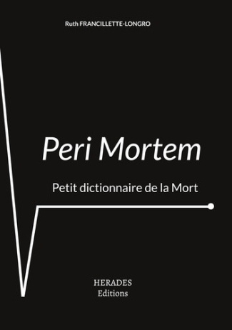 francillette-longro-ruth-peri-mortem-petit-dictionnaire-de-la-mort_0