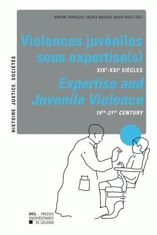 francois-aurore-3b-massin-veerle-3b-niget-david-violences-juveniles-sous-expertise-s-xixe-xxie-siecles-edition-bilingue-francais-anglais_0