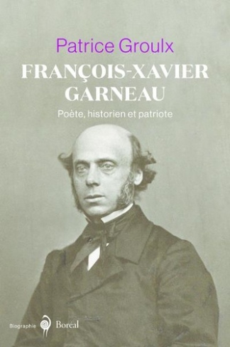 francois-xavier-garneau-poete-historien-et-patriote_0