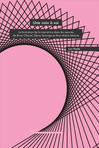 freda-lou-une-voix-a-soi-la-formation-de-la-narratrice-dans-les-oeuvres-de-rosa-chacel-elena-quiroga-et-ana-m_0