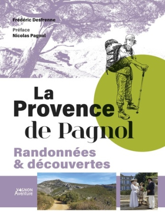 frederic-desfrenne-pagnol-nicolas-la-provence-de-pagnol-randonnees-decouvertes_0