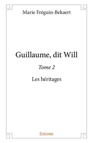 freguin-bekaert-marie-claire-guillaume-dit-will-tome-2-les-heritages_0