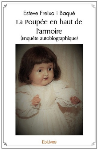 freixa-i-baque-esteve-la-poupee-en-haut-de-l-armoire-enquete-autobiographique_0