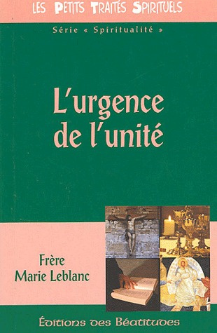 frere-marie-leblanc-urgence-de-l-unite-l_0