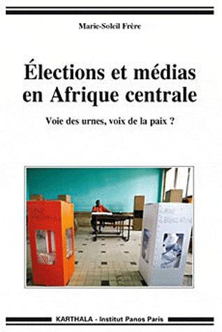 frere-marie-soleil-elections-et-medias-en-afrique-centrale-voie-des-urnes-voix-de-la-paix_0