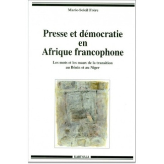 frere-marie-soleil-presse-et-democratie-en-afrique-francophone-les-mots-et-les-maux-de-la-transition-au-benin-et-au-ni_0