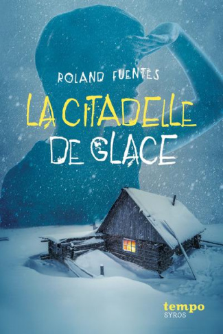 fuentes-roland-la-citadelle-de-glace_0