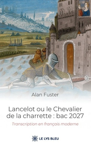 fuster-alan-lancelot-ou-le-chevalier-de-la-charrette-bac-2027-transcription-en-francais-moderne_0