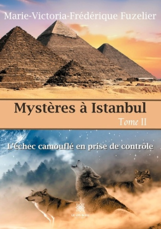 fuzelier-marie-victoria-frederique-mysteres-a-istanbul-tome-2-l-echec-camoufle-en-prise-de-controle_0