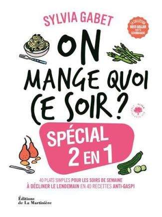 gabet-sylvia-3b-van-rie-hubert-3b-grandadam-louis-la-special-2-en-1-40-plats-simples-pour-les-soirs-de-semaine-a-decliner-le-lendemain-en-40-recettes-an_0