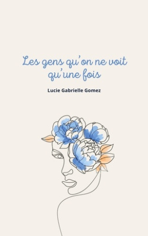 gabrielle-gomez-luci-gens-qu-on-ne-voit-qu-fois_0
