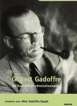 gadoffre-gilbert-3b-gadoffre-staath-alice-3b-lomne-g-gilbert-gadoffre-un-humaniste-revolutionnaire_0