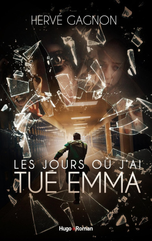 gagnon-herve-les-jours-ou-j-ai-tue-emma_0