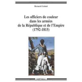 gainot-bernard-les-officiers-de-couleur-dans-les-armees-de-la-republique-et-de-l-empire-1792-1815-de-l-esclavage_0