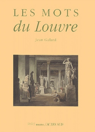 galard-jean-les-mots-du-louvre_0
