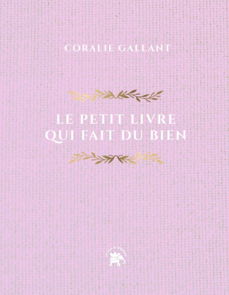gallant-coralie-le-petit-livre-qui-fait-du-bien-252-messages-pour-illuminer-votre-annee_0