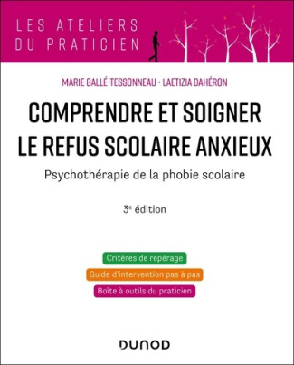 galle-tessonneau-marie-daheron-laetizia-comprendre-et-soigner-le-refus-scolaire-anxieux-3e-ed-psychotherapie-de-la-phobie-scolaire_0