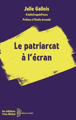 gallois-julie-les-ecrans-allies-du-patriarcat_0