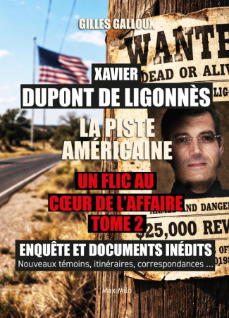 galloux-gilles-la-piste-americaine-xavier-dupont-de-ligonnes-un-flic-au-coeur-de-l-affaire-tome-2_0