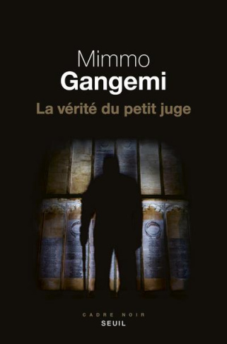 gangemi-mimmo-3b-mileschi-christophe-la-verite-du-petit-juge_0