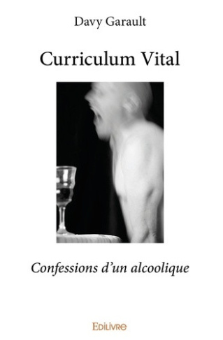 garault-davy-nusinovici-raphael-curriculum-vital-confessions-d-un-alcoolique_0