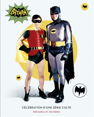 garcia-bob-3b-desris-joe-3b-west-adam-3b-perdereau-ce-batman-celebration-d-une-serie-culte_0