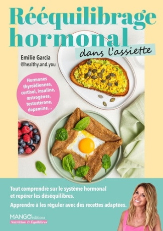 garcia-emilie-terrand-celine-reequilibrage-hormonal-dans-l-assiette-comprendre-ses-hormones-et-apaiser-son-corps-recettes-con_0
