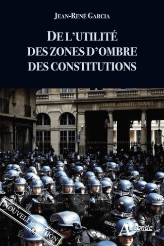 garcia-jean-rene-de-l-utilite-des-zones-d-ombre-des-constitutions-nouvelle-edition_0