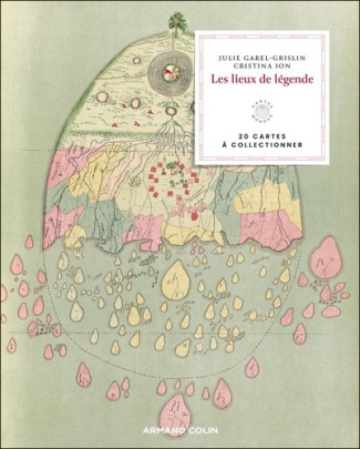 garel-grislin-julie-ion-cristina-les-lieux-legendaires-cartographiques_0