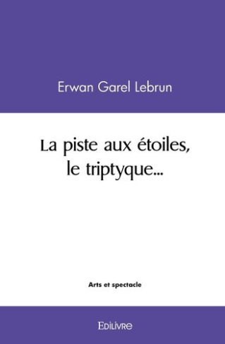 garel-lebrun-erwan-la-piste-aux-etoiles-le-triptyque_0