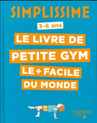 garibaldi-salamon-corinne-3b-gravier-alice-le-livre-de-petite-gym-le-plus-facile-du-monde-3-6-ans_0