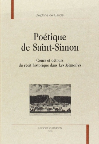 garidel-delphine-de-poetique-de-saint-simon-cours-et-detours-du-recit-historique-dans-les-memoires_0