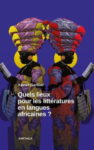 garnier-xavier-barber-karin-bourlet-melanie-quels-lieux-pour-les-litteratures-en-langues-africaines_0