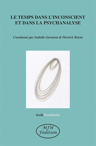 garniron-isabelle-brient-pierrick-le-temps-dans-l-inconscient-et-dans-la-psychanalyse_0