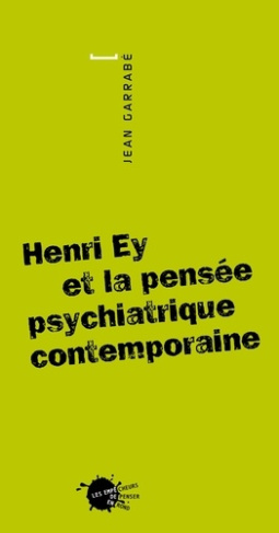 garrabe-jean-henri-ey-et-la-pensee-psychiatrique-contemporaine_0