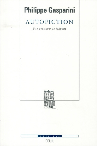 gasparini-philippe-autofiction-une-aventure-du-langage_0