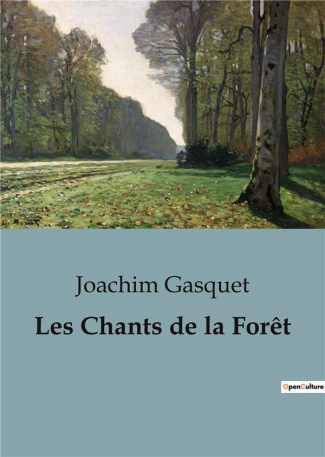 gasquet-joachim-les-chants-de-la-foret_0