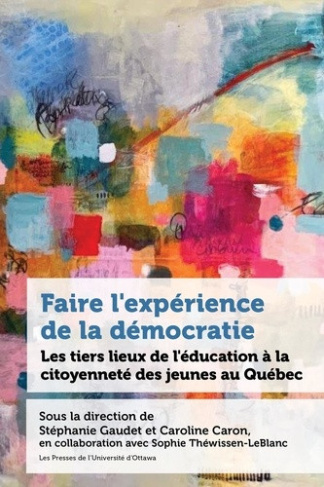 gaudet-stephanie-faire-l-experience-de-la-democratie-les-tiers-lieux-de-l-education-a-la-citoyennete-des-jeunes-au-q_0