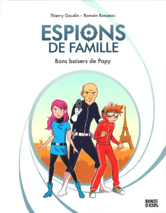 gaudin-thierry-3b-ronzeau-romain-espions-de-famille-tome-1-bons-baisers-de-papy_0