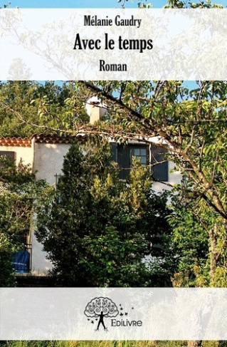 gaudry-melanie-avec-le-temps-roman_0