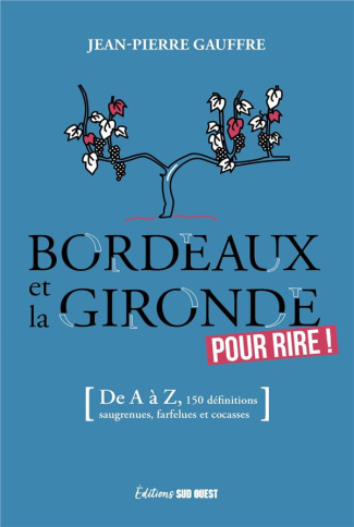 gauffre-jean-pierre-bordeaux-et-la-gironde-pour-rire-de-a-a-z-155-definitions-drolatiques-biscornues-et-foutraques_0