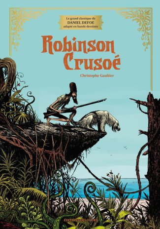 gaultier-galopin-robinson-crusoe-edition-prestige-1_0