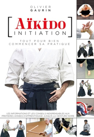 gaurin-olivier-aikido-initiation-tout-pour-bien-commencer-sa-pratique_0