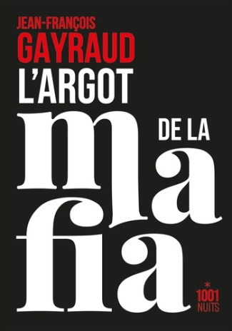 gayraud-jean-francois-dictionnaire-de-la-mafia_0