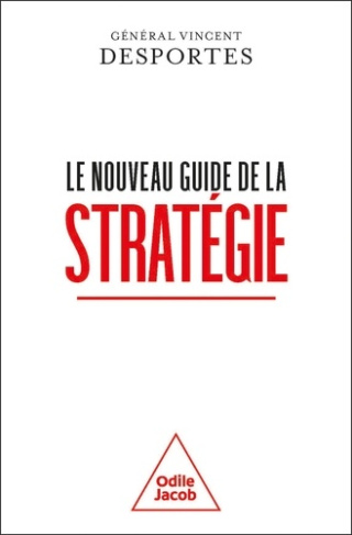 general-vincent-desportes-le-nouveau-guide-de-la-strategie_0
