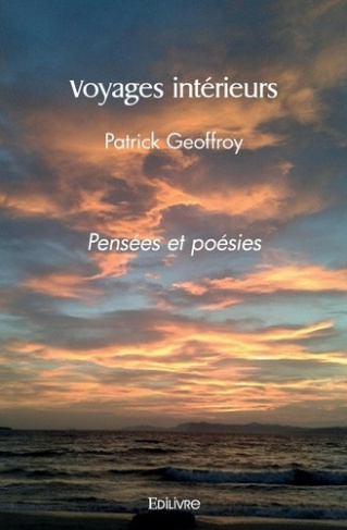 geoffroy-patrick-voyages-interieurs-pensees-et-poesies_0