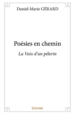 gerard-daniel-marie-poesies-en-chemin-la-voix-d-un-pelerin_0