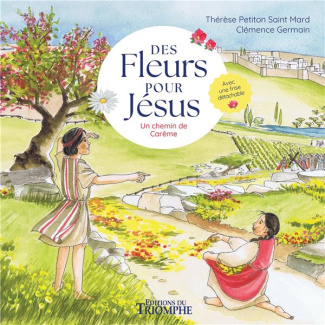 germain-clemence-3b-petiton-saint-mard-therese-des-fleurs-pour-jesus-un-chemin-de-careme_0