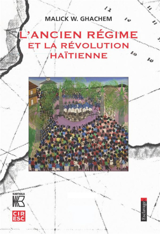 ghachem-malick-mcgarry-pascale-l-ancien-regime-et-la-revolution-haitienne_0